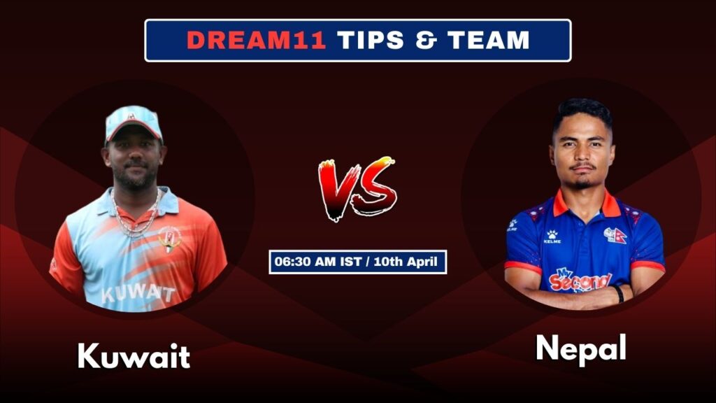 KUW vs NEP आज की Dream11 फैंटेसी टीम